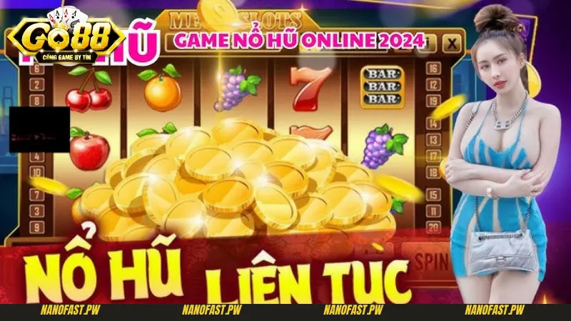 Go88 Nổ Hũ - Cơ Hội Săn Hũ Bùng Nổ Cho Cược Thủ 7 Cách chơi và luật chơi chi tiết với Go88 nổ hũ